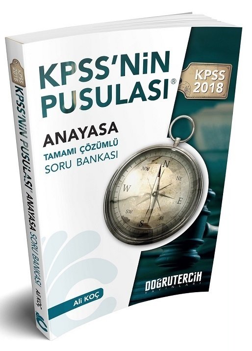 Doğru Tercih 2018 KPSS nin Pusulası Anayasa Soru Bankası Çözümlü Doğru Tercih Yayınları