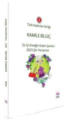 Arel Türk Kadınlar Birliği Ev İçi Emeğin Kadın Şairleri 2023 Şiir Yarışması - Kamile Bilgiç Arel Yayınları