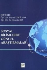 Gazi Kitabevi Sosyal Bilimlerde Güncel Araştırmalar - Seyran Efilti Atay Gazi Kitabevi