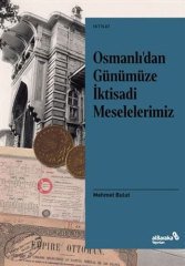 Albaraka Osmanlıdan Günümüze İktisadi Meselelerimiz - Mehmet Bulut Albaraka Yayınları