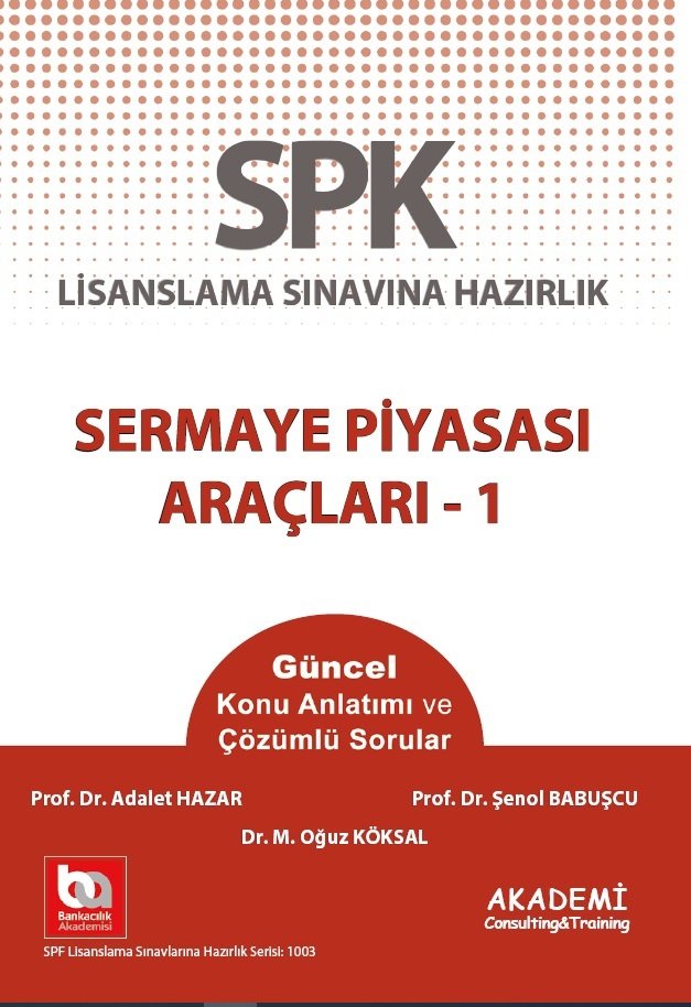 Akademi SPK Sermaye Piyasası Araçları-1 Akademi Consulting Yayınları