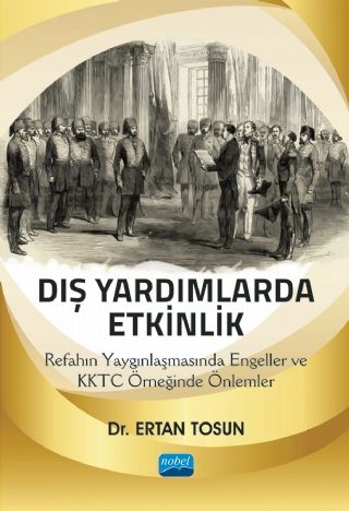 Nobel Dış Yardımlarda Etkinlik, Refahın Yaygınlaşmasında Engeller ve KKTC Örneğinde Önlemler - Ertan Tosun Nobel Akademi Yayınları