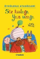 Öykülerle Atasözleri Söz Kulağa Yazı Uzağa - Habib Bektaş Tudem Yayınları