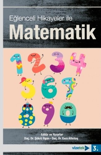 Vizetek Eğlenceli Hikayeler İle Matematik - Şükrü İlgün, Esra Altıntaş Vizetek Yayıncılık