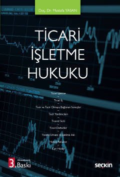 Seçkin Ticari İşletme Hukuku Pratik Çalışmaları 3. Baskı - Setenay Yağmur, Gül Büyükkılıç, Abdüssamet Yılmaz Seçkin Yayınları