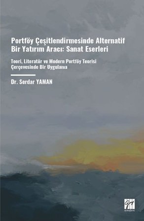 Gazi Kitabevi Portföy Çeşitlendirmesinde Alternatif Bir Yatırım Aracı, Sanat Eserleri - Serdar Yaman Gazi Kitabevi