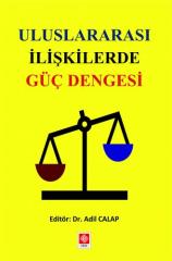 Ekin Uluslararası İlişkilerde Güç Dengesi - Adil Calap Ekin Yayınları