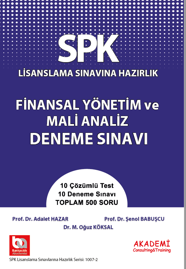 Akademi SPK Finansal Yönetim ve Mali Analiz Deneme Sınavı Akademi Consulting Yayınları