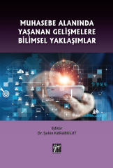 Gazi Muhasebe Alanında Yaşanan Gelişmelere Bilimsel Yaklaşımlar - Şahin Karabulut Gazi Kitabevi