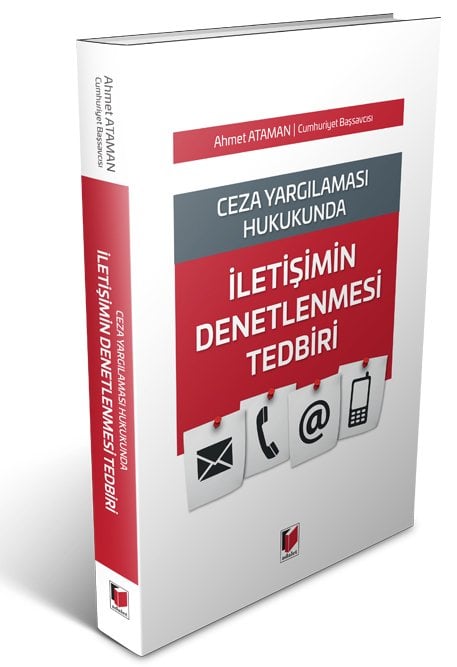 Adalet Ceza Yargılaması Hukukunda İletişimin Denetlenmesi Tedbiri - Ahmet Ataman Adalet Yayınevi