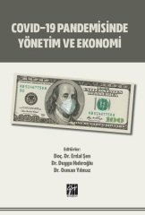 Gazi Kitabevi Covid-19 Pandemisinde Yönetim ve Ekonomi - Erdal Şen, Duygu Hıdıroğlu, Osman Yılmaz Gazi Kitabevi