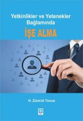 Ekin Yetkinlikler ve Yetenekler Bağlamında İşe Alma - H. Zümrüt Tonus Ekin Yayınları