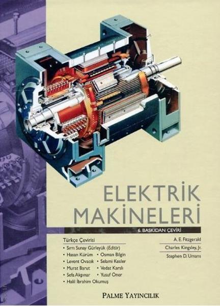 Palme Elektrik Makineleri - Stephen D. Umans, Charles Kingsley, A. E. Fitzgerald Palme Akademik Yayınları