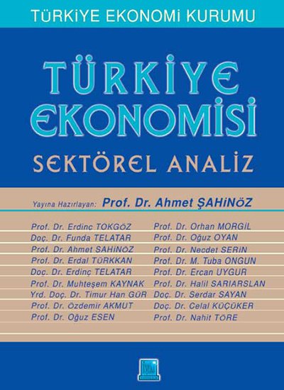 İmaj Türkiye Ekonomisi - Sektörel Analiz - Ahmet Şahinöz İmaj Yayınları