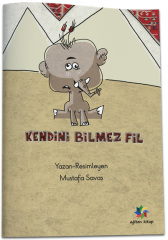 Kendini Bilmez Fil - Mustafa Savaş Eğiten Kitap