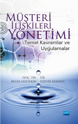 Nobel Müşteri İlişkileri Yönetimi - Beyza Gültekin, Üzeyir Kement Nobel Akademi Yayınları