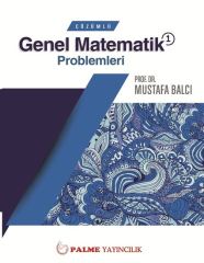 Palme Çözümlü Genel Matematik Problemleri 1 - Mustafa Balcı Palme Akademik Yayınları