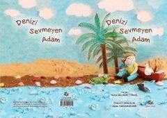 Denizi Sevmeyen Adam - Hülya Gelmedi Eğiten Kitap