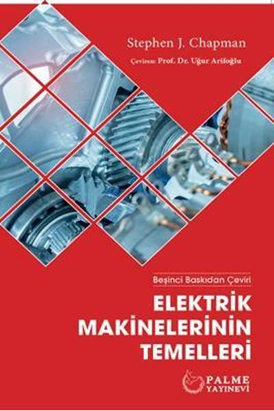 Palme Elektrik Makinelerinin Temelleri - Stephen J. Chapman, Stephen J. Chapman Palme Akademik Yayınları