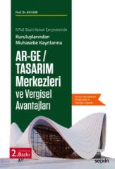 Seçkin Ar–Ge Tasarım Merkezleri ve Vergisel Avantajları 2. Baskı - Ali Ildır Seçkin Yayınları