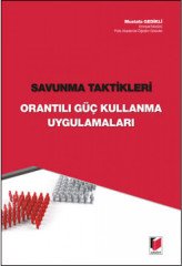 Adalet Savunma Taktikleri Orantılı Güç Kullanma Uygulamaları - Mustafa Gedikli Adalet Yayınevi