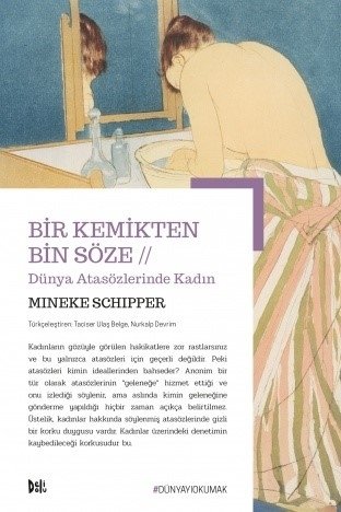 Bir Kemikten Bin Söze: Dünya Atasözlerinde Kadın - Mineke Schipper Delidolu Yayınları