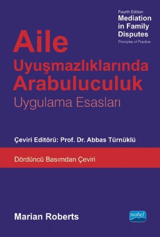 Nobel Aile Uyuşmazlıklarında Arabuluculuk - Mediation in Family Disputes - Marian Roberts Nobel Akademi Yayınları