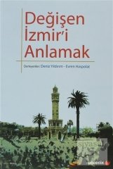 Phoenix Değişen İzmir'i Anlamak - Deniz Yıldırım, Evren Haspolat Phoenix Yayınları