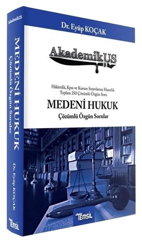 Temsil AkademikUS Medeni Hukuk Soru Bankası Çözümlü - Eyüp Koçak Temsil Yayınları