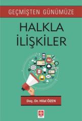 Ekin Geçmişten Günümüze Halkla İlişkiler - Hilal Özen Ekin Yayınları