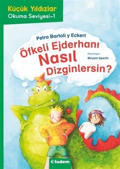 Küçük Yıldızlar - Öfkeli Ejderhanı Nasıl Dizginlersin -Petra Barto y Eckert Tudem Yayınları