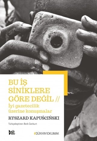 Bu İş Siniklere Göre Değil - Ryszard Kapuscinski Delidolu Yayınları