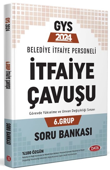 Data 2024 GYS Belediye İtfaiye Personeli İtfaiye Çavuşu 6. Grup Soru Bankası Görevde Yükselme Data Yayınları