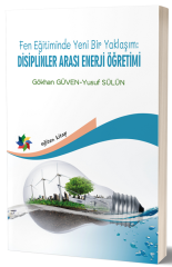 Eğiten Kitap Fen Eğitiminde Yeni Bir Yaklaşım, Disiplinler Arası Enerji Öğretimi ​- Gökhan Güven Eğiten Kitap