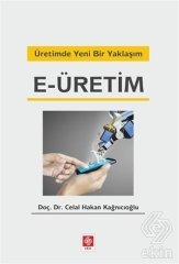 Ekin Üretimde Yeni Bir Yaklaşım, E-Üretim - Celal Hakan Kağnıcıoğlu Ekin Yayınları