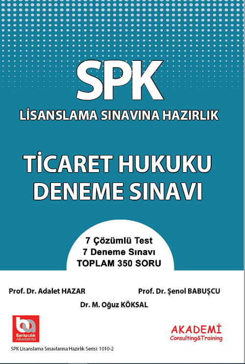 Akademi SPK Ticaret Hukuku Deneme Sınavı Akademi Consulting Yayınları