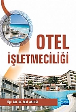 Nobel Otel İşletmeciliği - Zeki Akıncı Nobel Akademi Yayınları