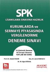 Akademi SPK Kurumlarda ve Sermaye Piyasasında Vergilendirme Deneme Sınavı Akademi Consulting Yayınları