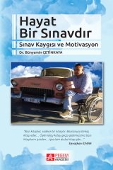 Pegem Hayat Bir Sınavdır Sınav Kaygısı ve Motivasyon - Bünyamin Çetinkaya Pegem Akademi Yayınları