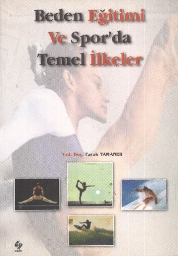 Ekin Beden Eğitimi ve Sporda İlkeler - Faruk Yamaner Ekin Yayınları