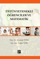 Gazi Kitabevi Üstün Yetenekli Öğrenciler ve Matematik - Sebahat Yetim Gazi Kitabevi