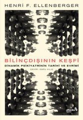 Albaraka Bilinçdışının Keşfi - Henri F. Ellenberger Albaraka Yayınları