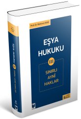 Adalet Eşya Hukuku III (Sınırlı Ayni Haklar) 9. Baskı - Mehmet Ayan Adalet Yayınevi