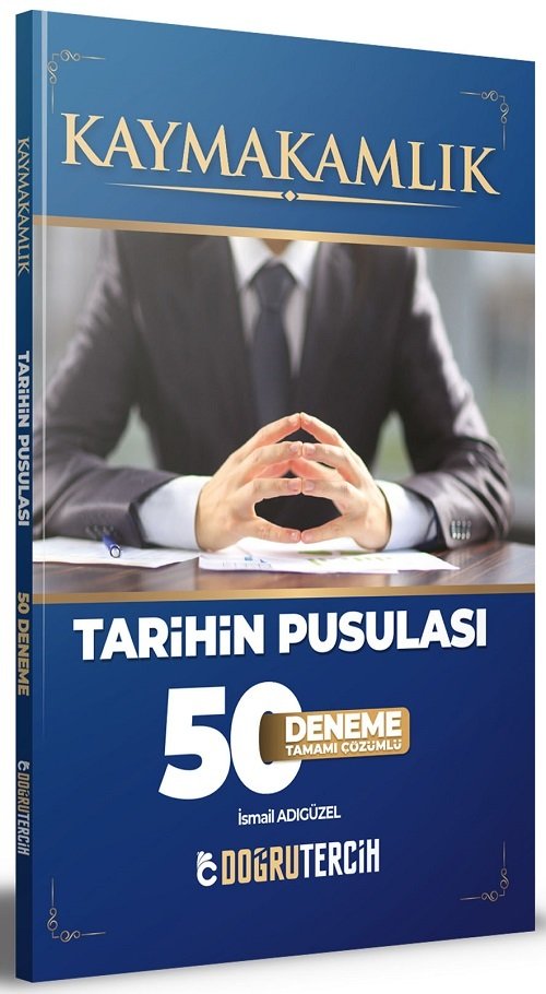 Doğru Tercih Kaymakamlık Tarihin Pusulası 50 Deneme Çözümlü - İsmail Adıgüzel Doğru Tercih Yayınları