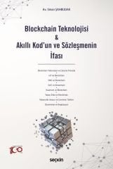 Seçkin Blockchain Teknolojisi ve Akıllı Kod'un ve Sözleşmenin İfası - Sinan Şahbudak Seçkin Yayınları