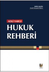 Adalet Adli Yargı Hukuk Rehberi - Emin Şahin Adalet Yayınevi