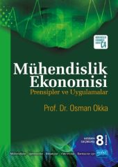 Nobel Mühendislik Ekonomisi Prensipler ve Uygulamalar - Osman Okka Nobel Akademi Yayınları