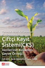 Pegem Tarımsal Arazi Kullanımı ve Planlamasında Çiftçi Kayıt Sistemi Verilerinin Kullanımı Geyve Örneği Pegem Akademi Yayıncılık