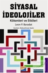 Siyasal Kitabevi Siyasal İdeolojiler Kökenleri ve Etkileri - Leon P. Baradat Siyasal Kitabevi Yayınları