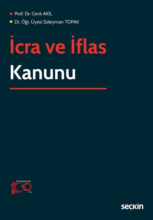 Seçkin İcra ve İflas Kanunu - Cenk Akil, Süleyman Topak Seçkin Yayınları